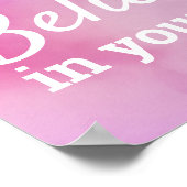 Geloof in uzelf Motivatie prijsopgave roze Poster (Hoek)