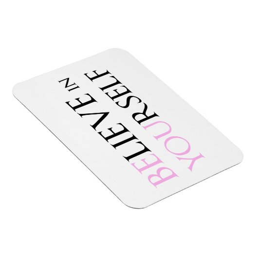 Geloof in uzelf - wees u gemotiveerd om te citeren magneet (Rechterzijde)