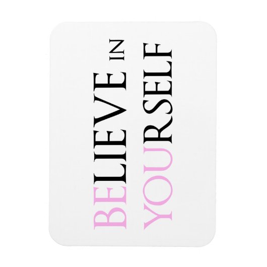 Geloof in uzelf - wees u gemotiveerd om te citeren magneet (Verticaal)