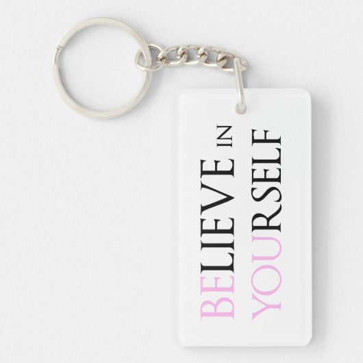 Geloof in uzelf - wees u gemotiveerd om te citeren sleutelhanger (Voorkant)