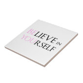 Geloof in uzelf - wees u gemotiveerd om te citeren tegeltje (Zijkant)