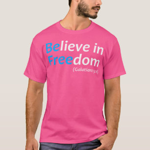 Geloof in vrijheid Galatiërs bevrijden Jezus Chris T-shirt