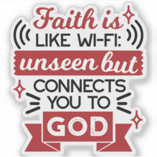 Geloof is als Wi-Fi: onzichtbaar maar verbindt je  Sticker