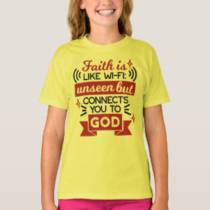 Geloof is als Wi-Fi: onzichtbaar maar verbindt je  T-shirt