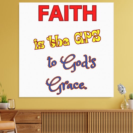 Geloof is de GPS opgerekt canvasprint Canvas Afdruk (Insitu (Woonkamer))