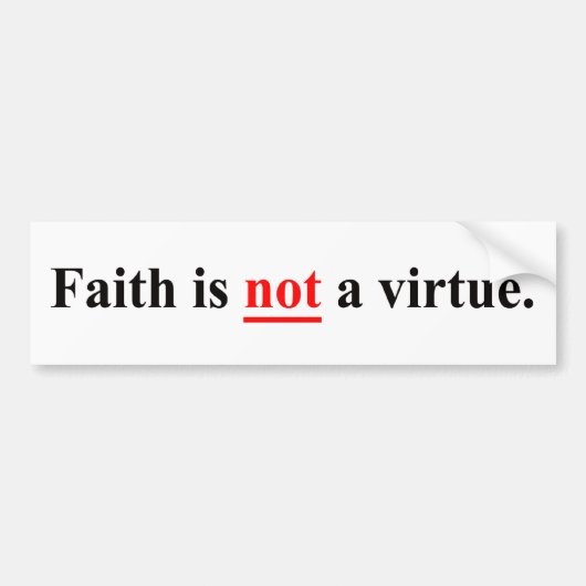 Geloof is geen deugd bumpersticker (Voorkant)