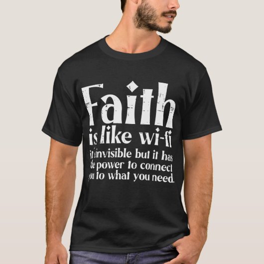 Geloof is net als Wifi God Jezus Religieuze Christ T-shirt (Voorkant)