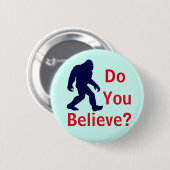 Geloof je? Bigfoot Button (Voorkant /achterkant)