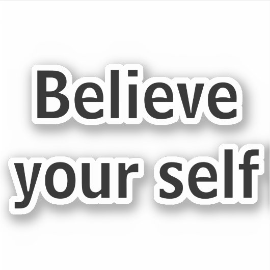 Geloof je zelf sticker (Voorkant)