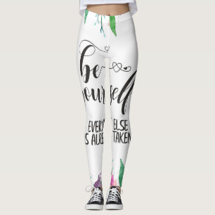 Geloof jezelf altijd in jezelf. leggings