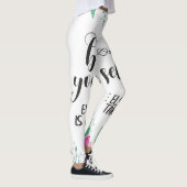 Geloof jezelf altijd in jezelf. leggings (Rechts)