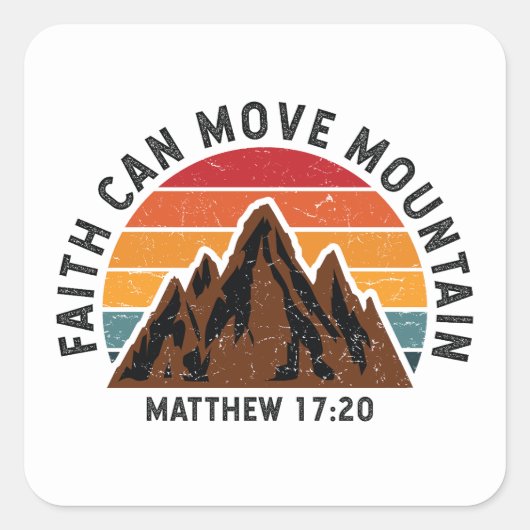 Geloof kan bergen bewegen vierkante sticker (Voorkant)