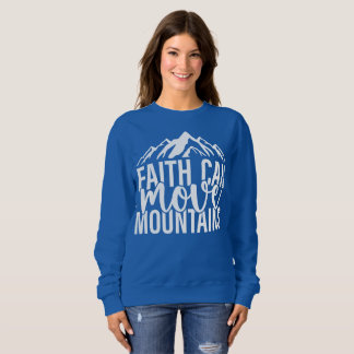 Geloof kan bergen Sweatshirt verplaatsen