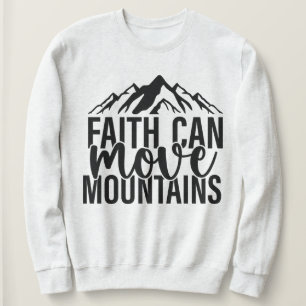 Geloof kan bergen Sweatshirt verplaatsen
