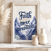 Geloof kan bergen verplaatsen: Matteüs 17:20 Poster