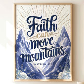 Geloof kan bergen verplaatsen: Matteüs 17:20 Poster
