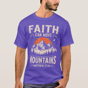 Geloof kan Bergen Verzetten Christelijke God Relig T-shirt