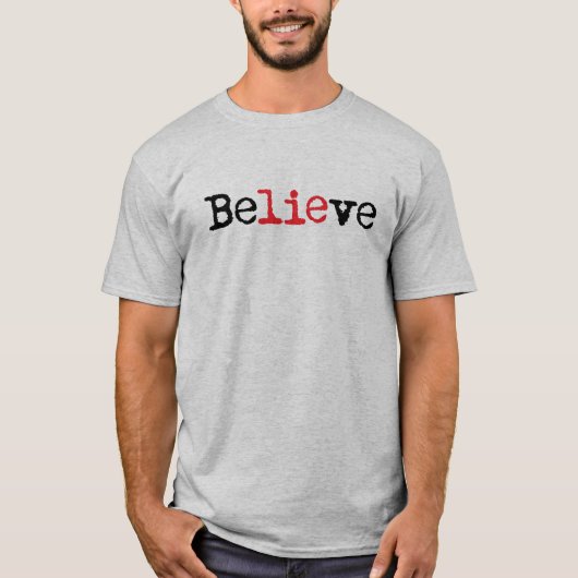 Geloof lie t-shirt (Voorkant)
