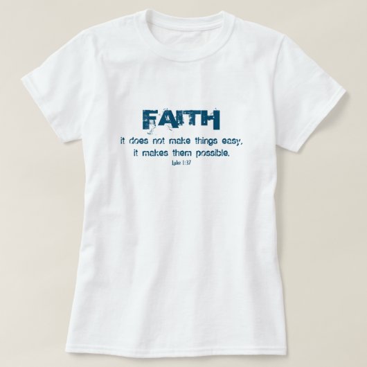 Geloof maakt dingen mogelijk Christelijk T-shirt (Design voorkant)