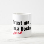 geloof me dat ik bijna dokter ben , grappig koffiemok<br><div class="desc">Hip Vertrouw me Ik ben bijna een dokter Medical Pun Funny Coffee mok Vertrouw me Ik ben bijna een dokter Medical Pun Funny. Grappig Doctor Medical Pun Tea Coffee mok Design. Doctor Joke T-Shirt Design shirt Design Style Fit. Grappig trendy hip Design voor leuk lachen en vriendelijke humor. afstuderen, College...</div>