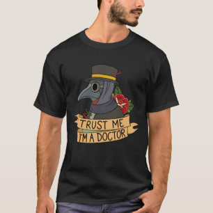 Geloof me dat ik dokter Steampunk Plague Beak Mask T-shirt