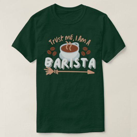 Geloof me dat ik een Barista ben T-shirt (Design voorkant)