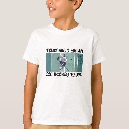 Geloof me dat ik een ijshockeyspeler ben t-shirt (Voorkant)