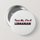 Geloof me dat ik een Librarian ben Ronde Button 7,6 Cm (Voorkant /achterkant)