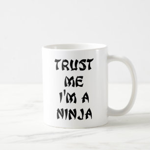 Geloof me dat ik een Ninja ben Koffiemok