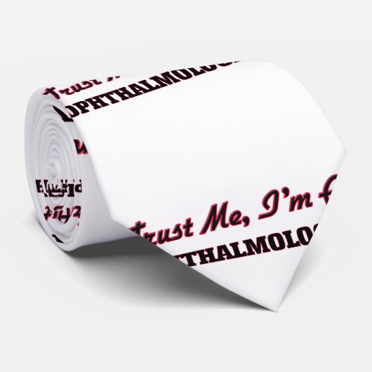Geloof me dat ik een Oftalmoloog ben Stropdas (Opgerold)