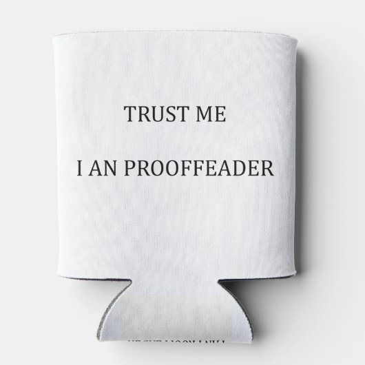 Geloof me dat ik een Proofreader ben Blikjeskoeler (Achterkant)