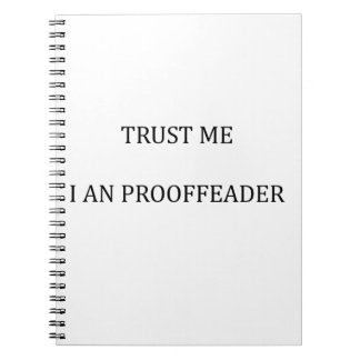 Geloof me dat ik een Proofreader ben Notitieboek