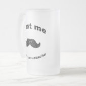 Geloof me dat ik een snor heb matglas bierpul (Voorkant links)