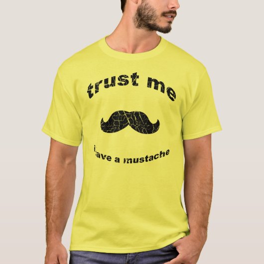Geloof me dat ik een snor heb t-shirt (Voorkant)