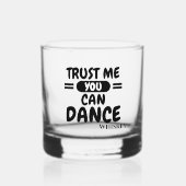 Geloof me dat je alcohol humor kunt dansen whisky glas (Voorkant)