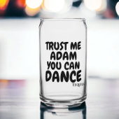 Geloof me dat je gepersonaliseerde humor kunt dans blikvorm glas