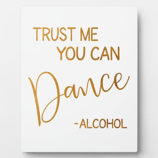 Geloof me dat je kunt dansen met Gold Tabletop Pla Fotoplaat (Voorkant)