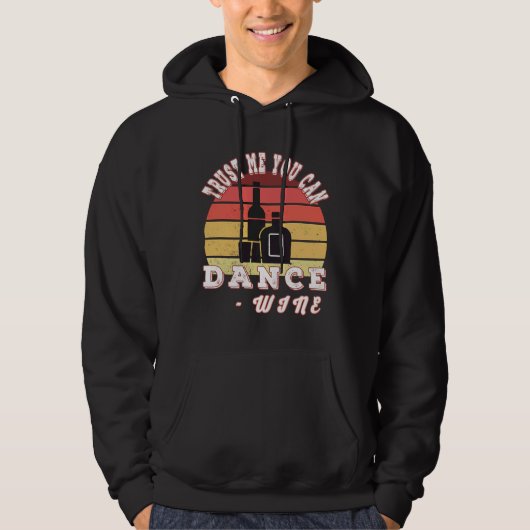 Geloof me dat je wijn kunt dansen 57 hoodie (Voorkant)