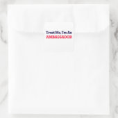 Geloof me, ik ben ambassadeur vierkante sticker (Tas)