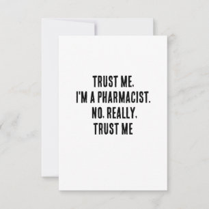 Geloof me, ik ben apotheker. Nee, echt, vertrouw m Bedankkaart