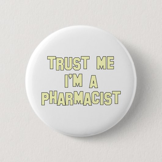 Geloof me, ik ben apotheker ronde button 5,7 cm (Voorkant)