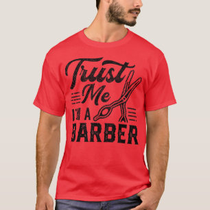 Geloof me, ik ben Barber 2 T-shirt