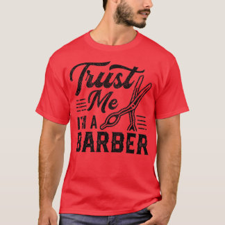 Geloof me, ik ben Barber 2 T-shirt