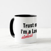 Geloof me ik ben bijna advocaat Rechtsgeleerdheid Mok (Voorkant links)