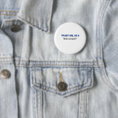 Geloof me ik ben bioloog ronde button 5,7 cm (In situ)