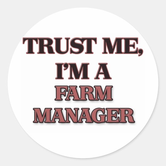 Geloof me, ik ben BOERDERIJ MANAGER Ronde Sticker (Voorkant)