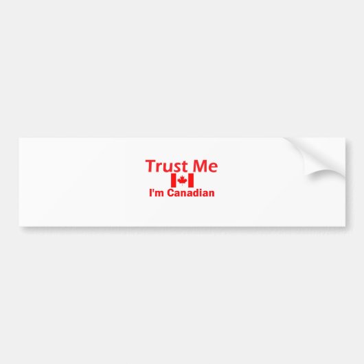 Geloof me, ik ben Canadees Bumpersticker (Voorkant)