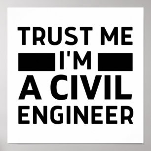 Geloof me, ik ben civiel ingenieur poster