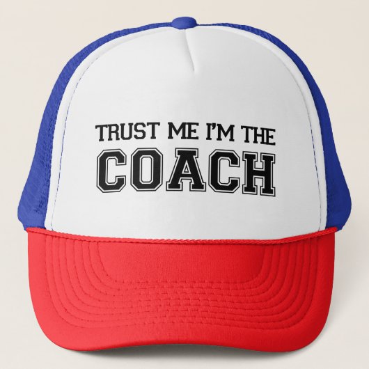 Geloof me, ik ben de Coach Coffee Mok Trucker Pet (Voorkant)
