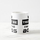 Geloof me, ik ben de Mok van de BOSS (Center)